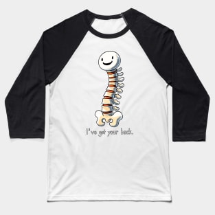 Got your back Medical Spine Pun Baseball T-Shirt